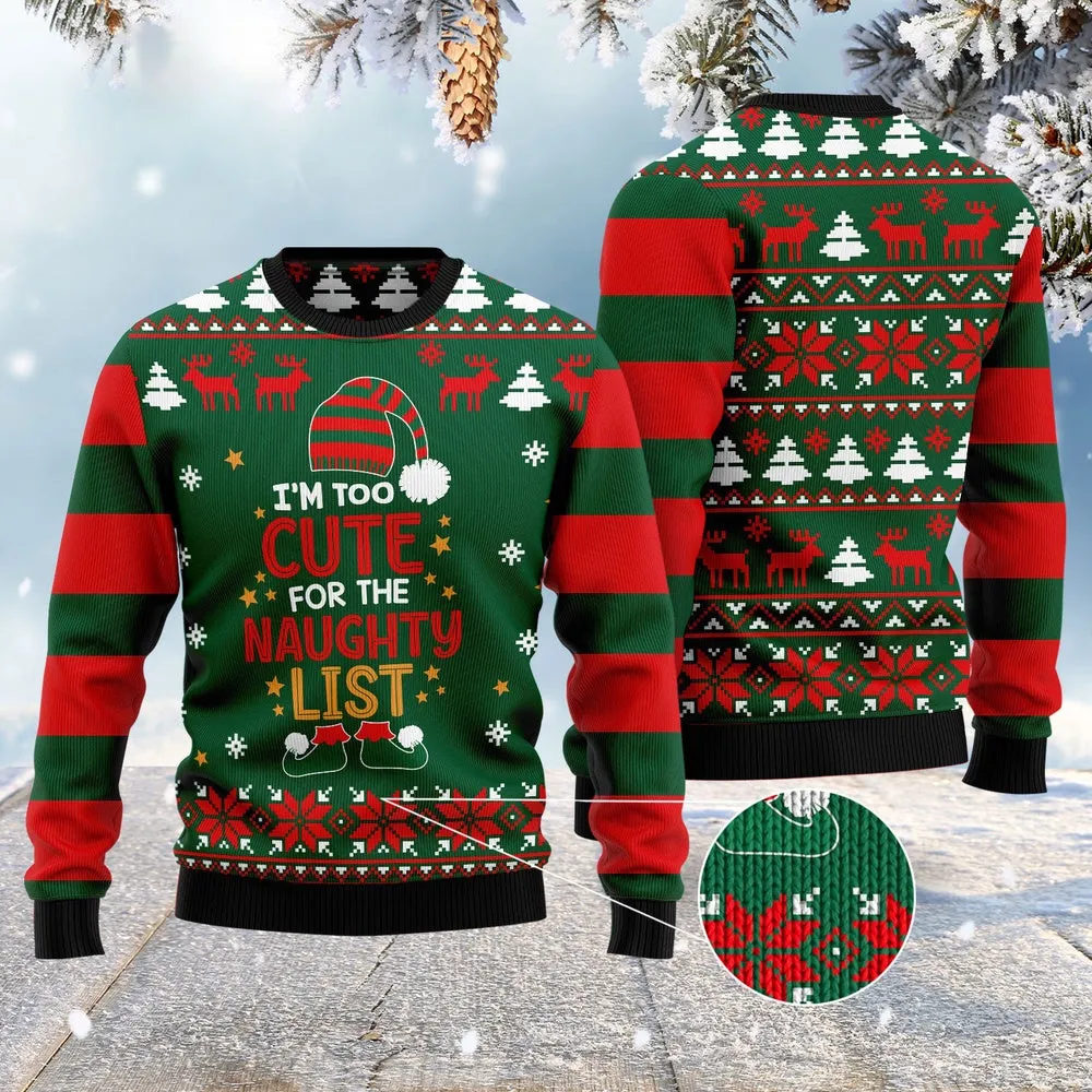 Too Cute For The Naughty List Ugly Christmas Sweater, Funny Xmas Sweater, Sweater Xmas